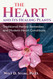 The Heart and Its Healing Plants: Traditional Herbal Remedies and