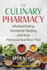 The Culinary Pharmacy: Intuitive Eating Ancestral Healing and Your