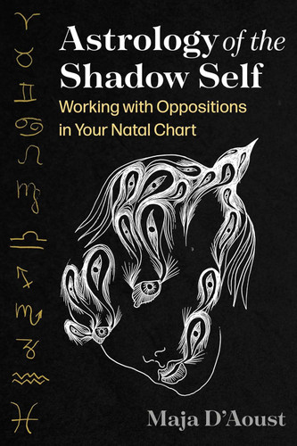 Astrology of the Shadow Self: Working with Oppositions in Your Natal
