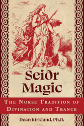 Seior Magic: The Norse Tradition of Divination and Trance