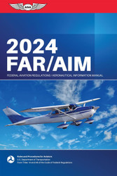 FAR/AIM 2024: Federal Aviation Regulations/Aeronautical Information