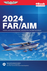 FAR/AIM 2024: Federal Aviation Regulations/Aeronautical Information