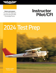 2024 Instructor Pilot/CFI Test Prep: Study and prepare for your pilot