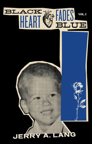 Black Heart Fades Blue: Vol. 1
