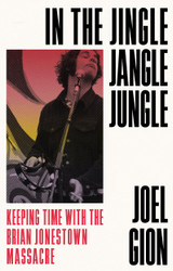 In the Jingle Jangle Jungle: Keeping Time with the Brian Jonestown