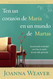 Ten un corazon de Maria en un mundo de Martas / Having a Mary Heart