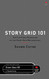 The Story Grid 101: The Five First Principles of the Story Grid