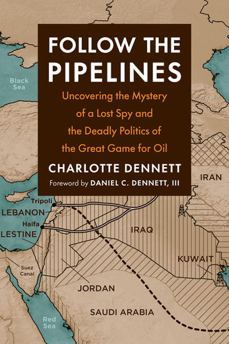 Follow the Pipelines: Uncovering the Mystery of a Lost Spy and the