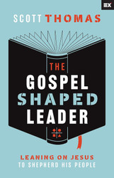 The Gospel Shaped Leader