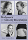 Bodywork for Sensory Integration