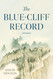 The Blue-Cliff Record