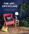 The Art of Upcycling: Creative Ways to Make Something Beautiful Out