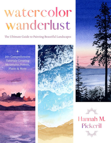 Watercolor Wanderlust: The Ultimate Guide to Painting Beautiful