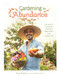 Gardening for Abundance: Your Guide to Cultivating a Bountiful Veggie