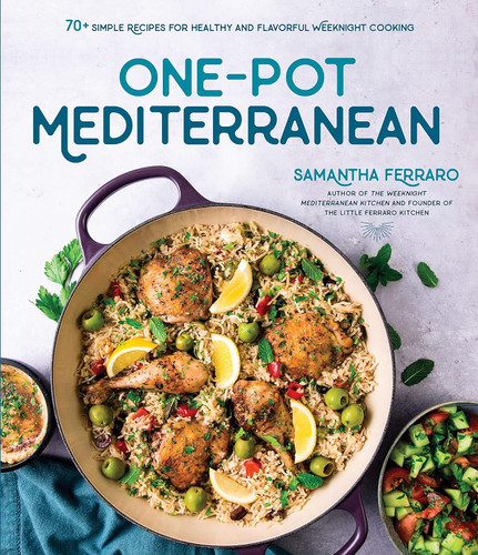 One-Pot Mediterranean: 70+ Simple Recipes for Healthy and Flavorful