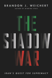 The Shadow War: Iran's Quest for Supremacy
