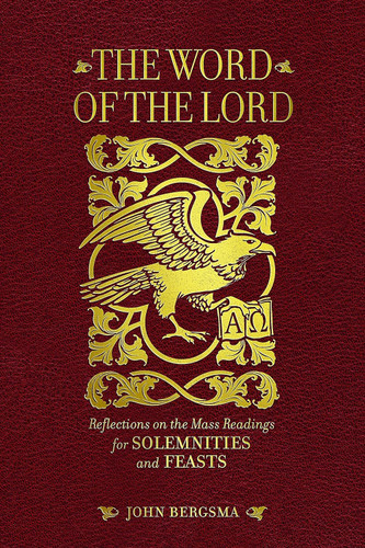 The Word of the Lord: Reflections on the Mass Readings for