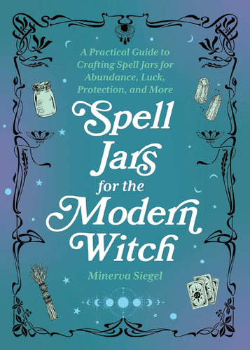 Spell Jars for the Modern Witch