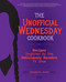 The Unofficial Wednesday Cookbook: Recipes Inspired by the