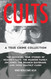 Cults: A True Crime Collection: The Shocking True Stories of Heaven's