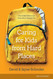 Caring for Kids from Hard Places: How to Help Children and Teens with