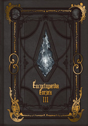Encyclopaedia Eorzea ~The World of Final Fantasy XIV~ Volume III