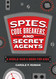 Spies Code Breakers and Secret Agents: A World War II Book for Kids
