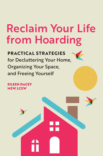 Reclaim Your Life from Hoarding