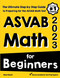 ASVAB Math for Beginners: The Ultimate Step by Step Guide to