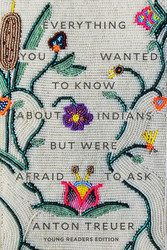 Everything You Wanted to Know About Indians But Were Afraid to Ask: