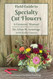 Field Guide to Specialty Cut Flowers: A Growers' Manual