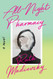 All-Night Pharmacy: A Novel