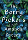 The Berry Pickers: A Novel