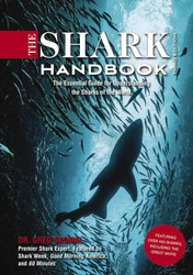 The Shark Handbook: The Essential Guide for Understanding the Sharks