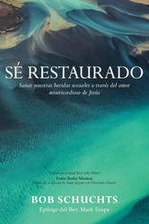 Se restaurado: Sanar nuestras heridas sexuales a traves del amor