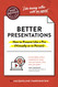 The Non-Obvious Guide to Better Presentations: How to Present Like a