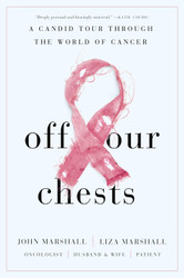 Off Our Chests: A Candid Tour Through the World of Cancer