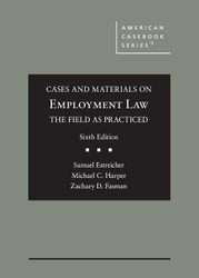 Cases and Materials on Employment Law the Field as Practiced