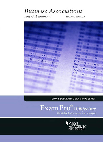 Exam Pro on Business Associations Objective (Exam Pro Series) Exam Pro on Business Associations Objective (Exam Pro Series)