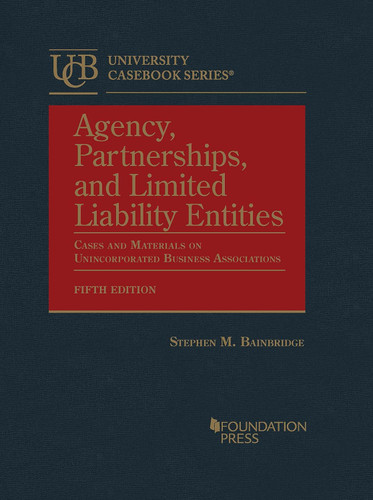 Agency Partnerships and Limited Liability Entities: Cases and