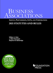 Business Associations: Agency Partnerships LLCs and Corporations 2021