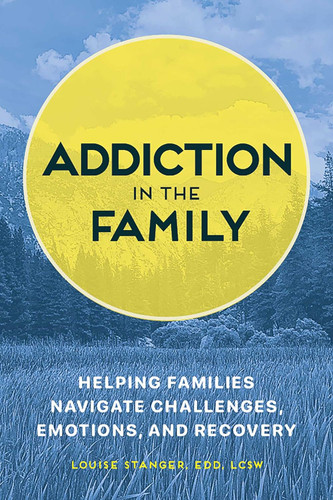 Addiction in the Family: Helping Families Navigate Challenges