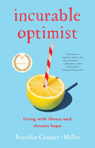 Incurable Optimist: Living with Illness and Chronic Hope