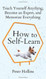How to Self-Learn: Teach Yourself Anything Become an Expert and