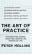 The Art of Practice: Accelerate Your Learning Quickly Build Expertise