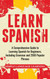 Learn Spanish: A Comprehensive Guide to Learning Spanish for