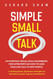 Simple Small Talk: An Everyday Social Skills Guidebook for Introverts