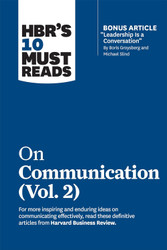 HBR's 10 Must Reads on Communication Vol. 2