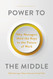 Power to the Middle
