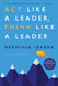 Act Like a Leader Think Like a Leader Updated Edition of the Global